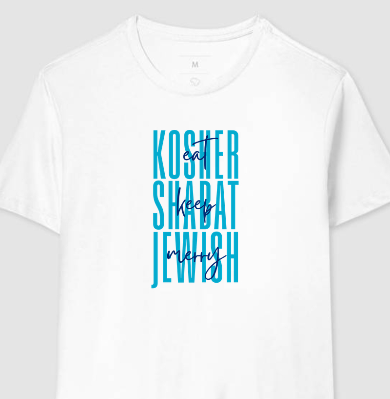 Eat Kosher, Keep Shabat & Merry Jewish