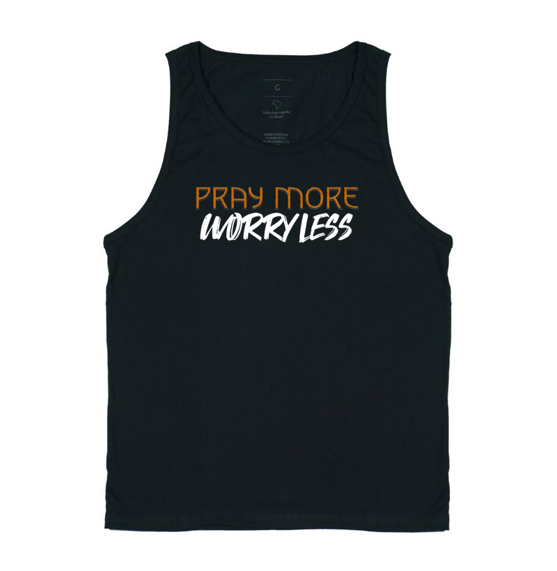 Pray More, Worry Less - Estampa Branca
