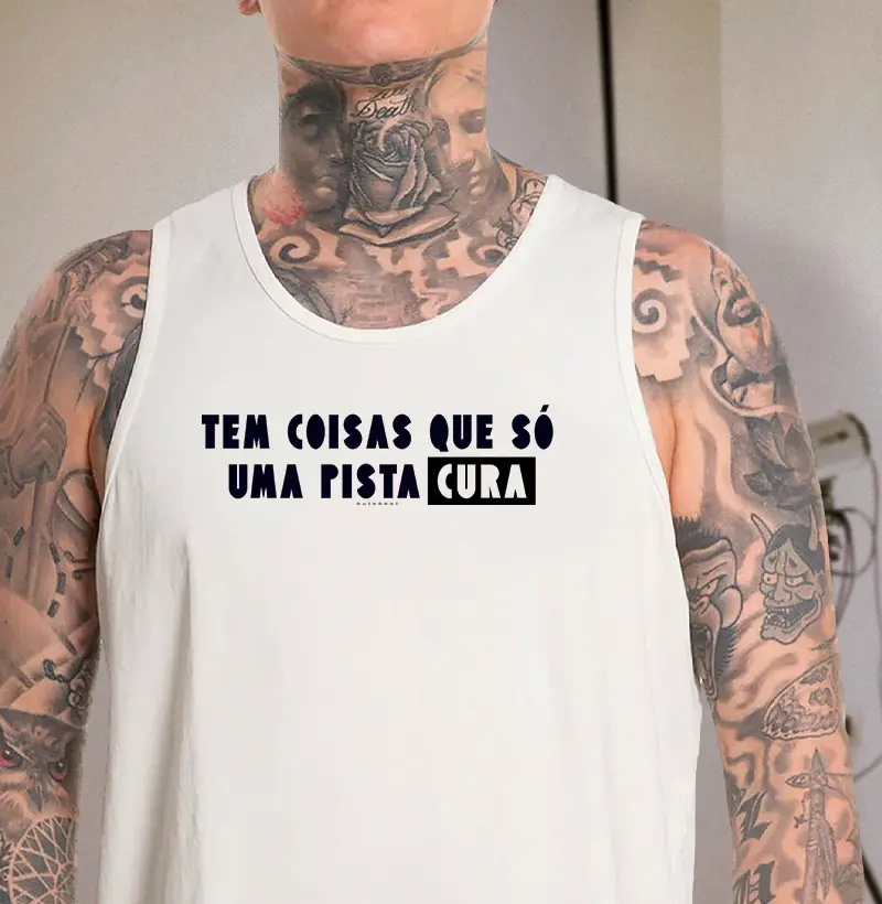 TEM COISAS QUE SÓ UMA PISTA CURA