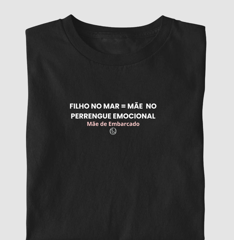 Camiseta Perrengue Emocional - Mãe de Embarcado