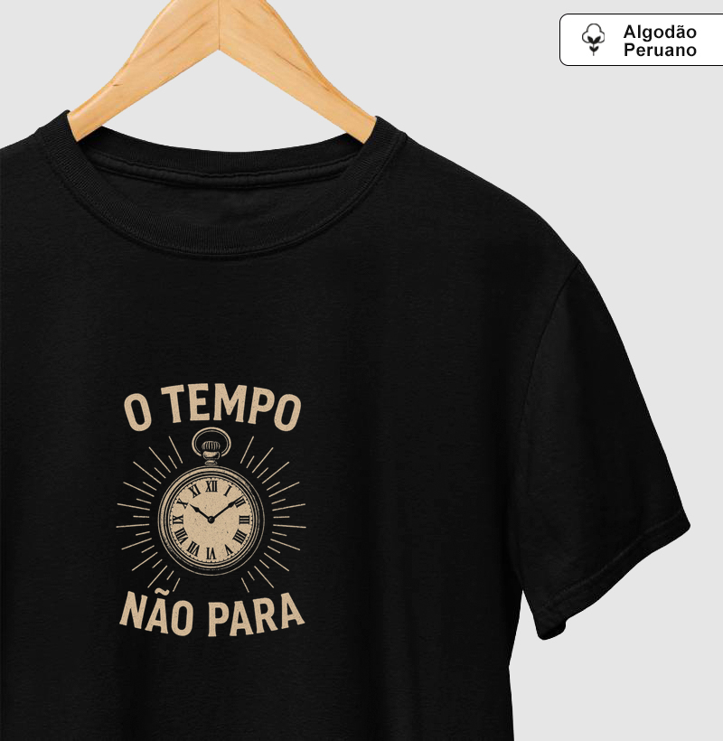 Camiseta O tempo não para! Coleção Música. Masculina e Feminina. Algodão Peruano.