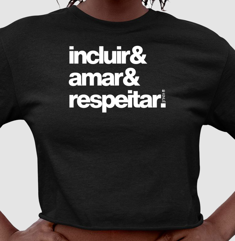 Incluir & Amar & Respeitar