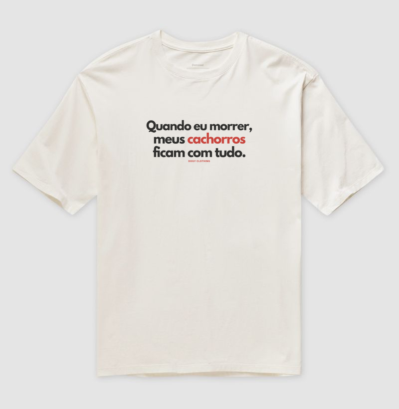 Quando Eu Morrer, Meus Cachorros Ficam com Tudo