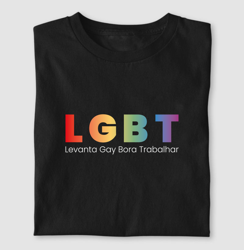 Levanta Gay Bora Trabalhar
