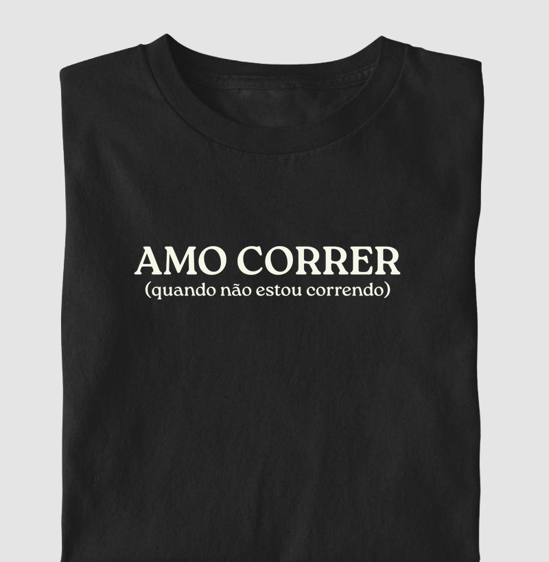 Amo Correr quando não estou correndo