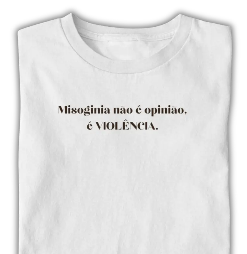Misoginia não é opinião