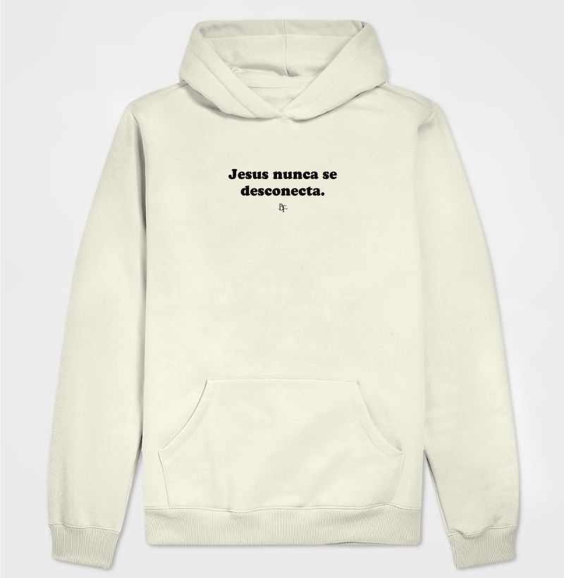 Jesus nunca se desconecta. - Hoodie Moletom