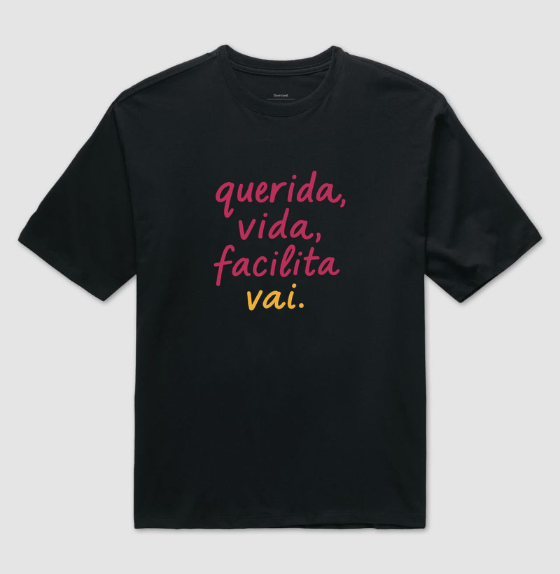 Querida vida facilita, vai