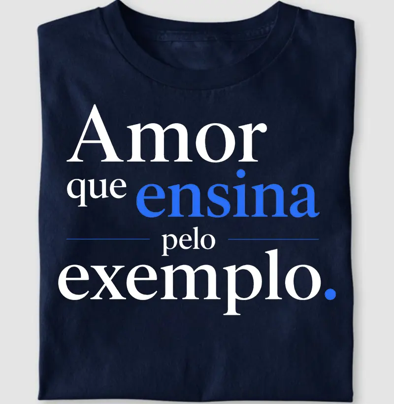 Amor que ensina pelo exemplo