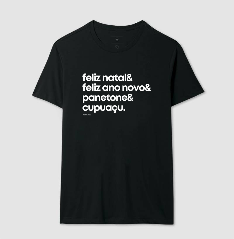 feliz natal & feliz ano novo & panetone & cupuaçu. - Camiseta
