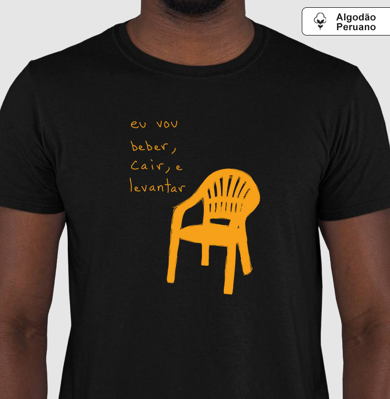 Camiseta Eu Vou Beber, Cair e Levantar