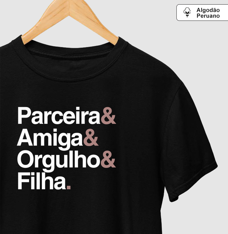 Parceira, amiga, orgulho, filha