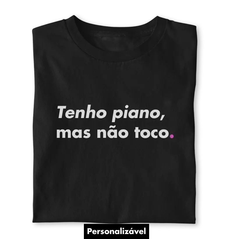 Tenho piano, mas não toco