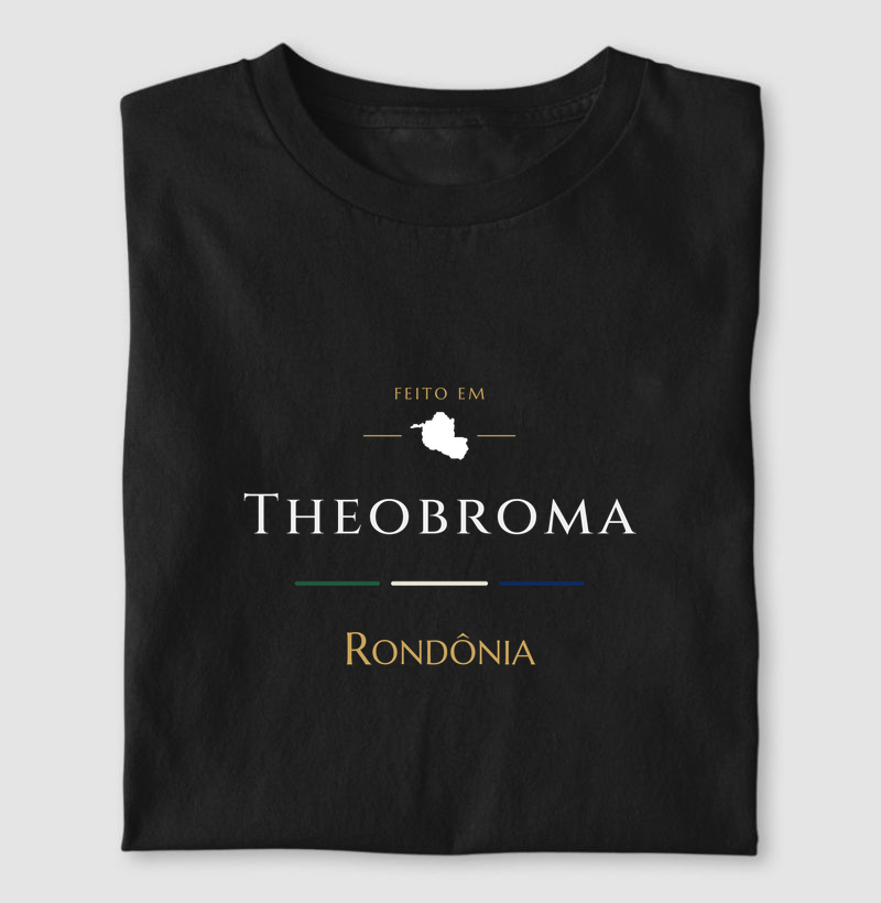 Feito em Theobroma RO - Camiseta