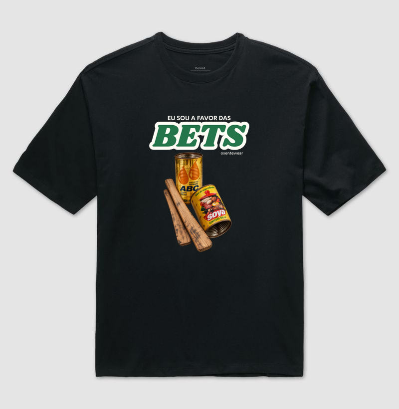 Camiseta Eu sou a favor das BETS | OxenteWear - Camiseta Oversized