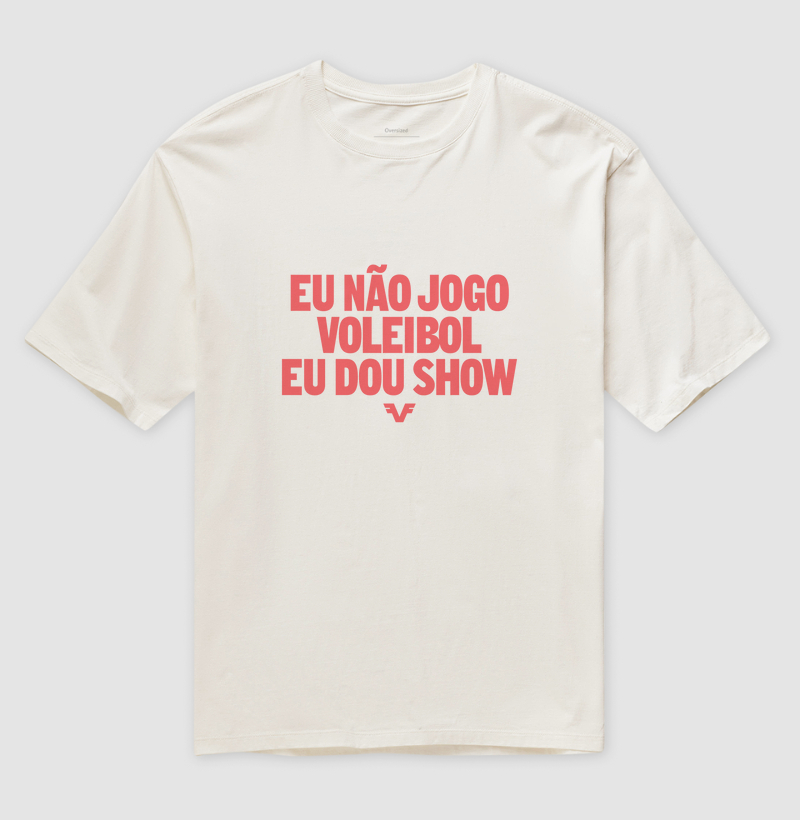 Eu não jogo Voleibol, eu dou show.