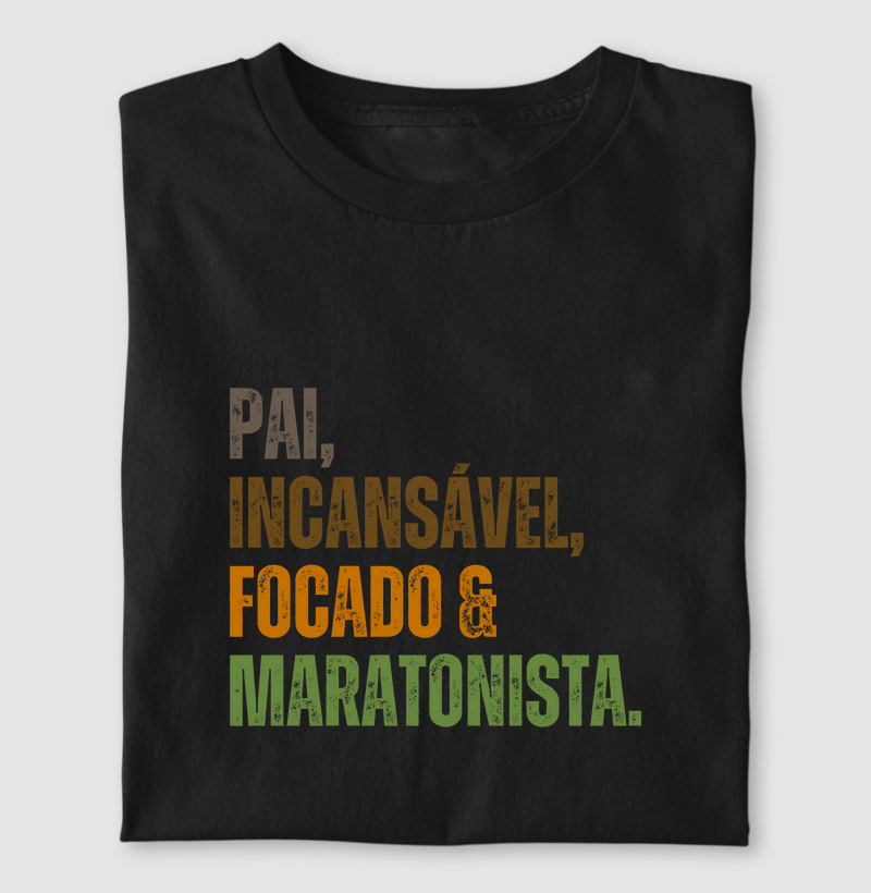 Pai, Incansável e Maratonista