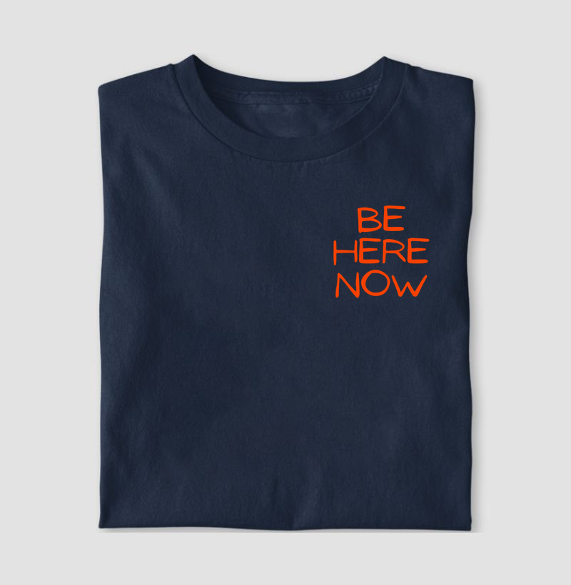 Be Here Now