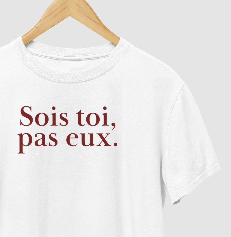 Sois toi, pas eux.