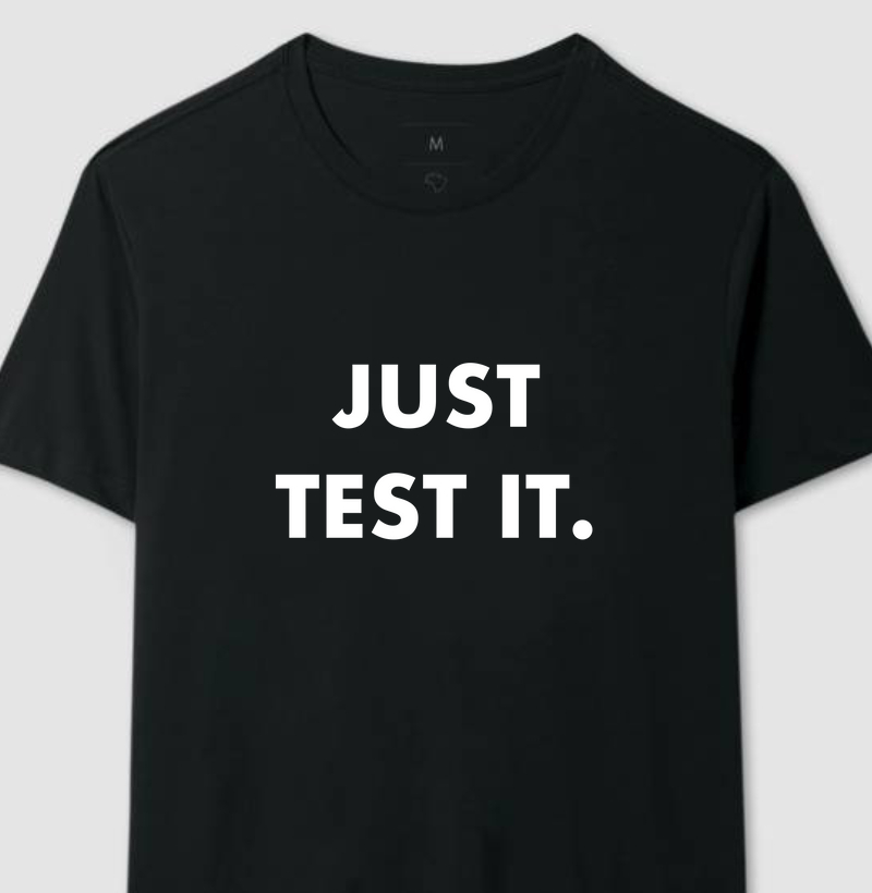 Just Test It