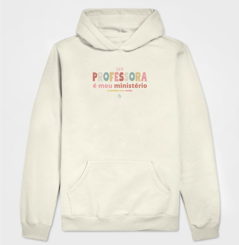 Ser Professora é Meu Ministério e Meu Cardio - Hoodie Moletom
