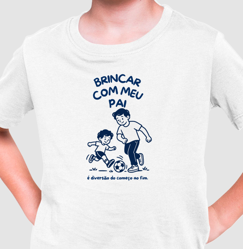 Brincar com Meu Pai — Futebol (Menino) - Camiseta Infantil