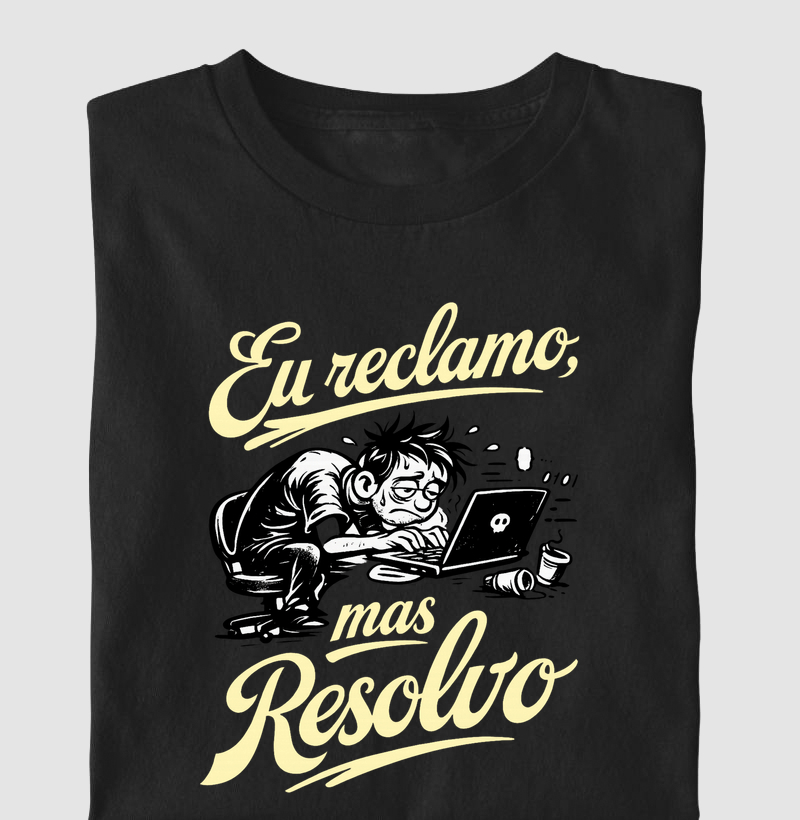 Eu reclamo, mas resolvo II