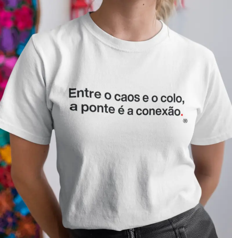 Entre o caos e o colo, a ponte é a conexão