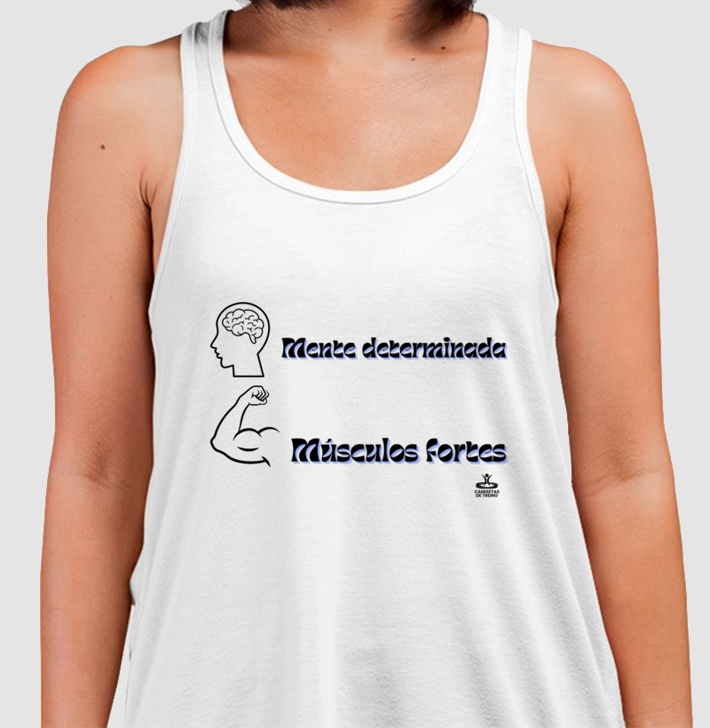 Mente determinada Músculos fortes