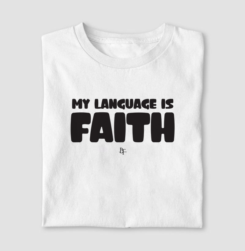 My language is faith