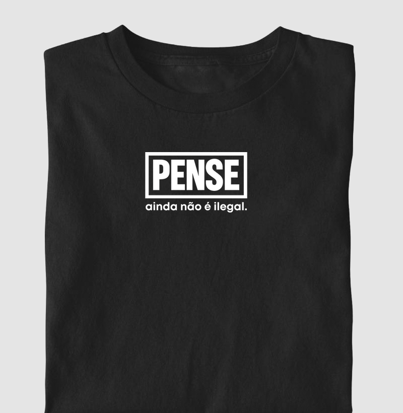 Pense - Ainda Não é Ilegal