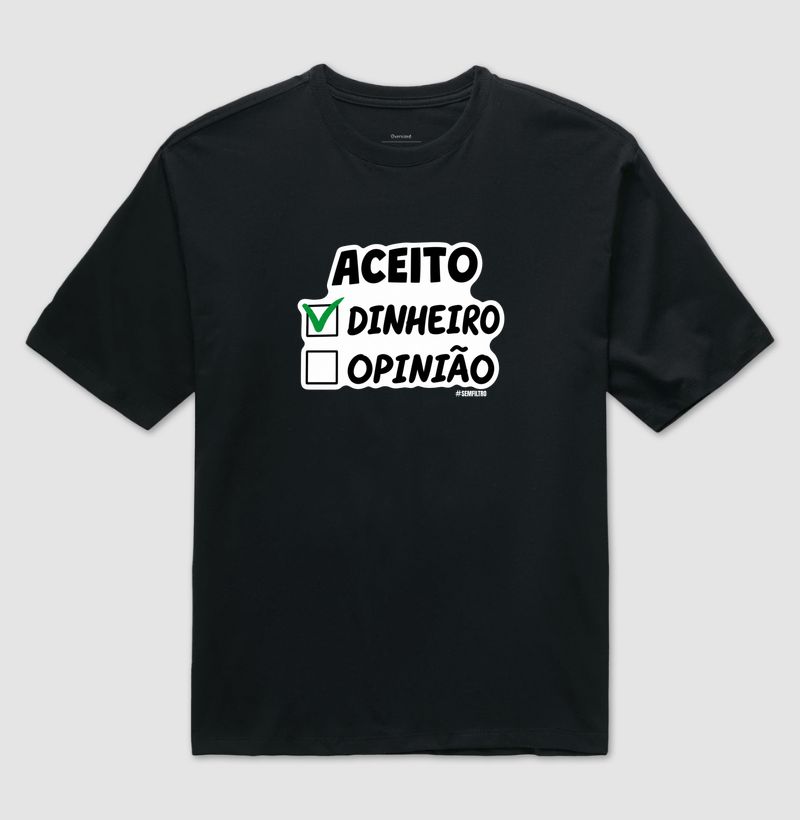 Aceito Dinheiro. Opinião Não.
