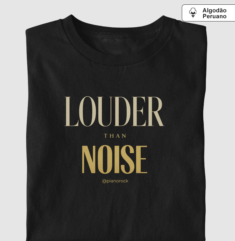LOUDER THAN NOISE