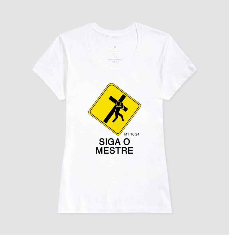 Camiseta Feminina Siga o Mestre