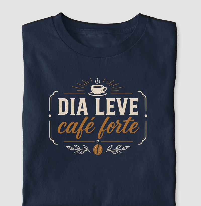 Dia leve, Café forte