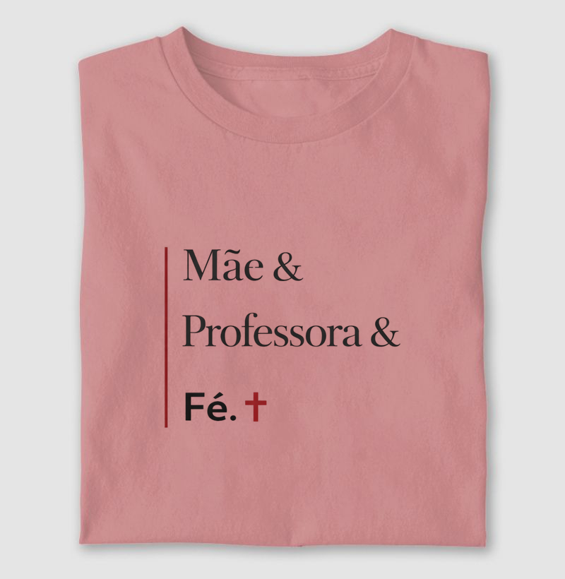 Mãe & Professora & Fé