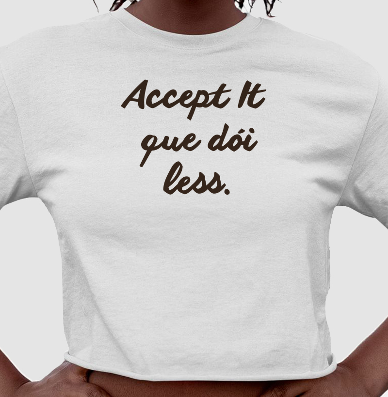 Accept it. - Cropped