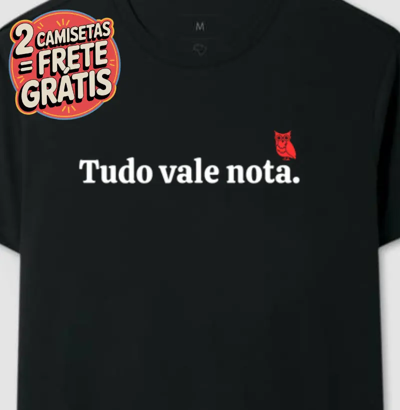 Camiseta Tudo Vale Nota