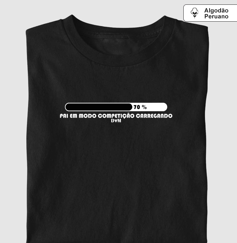 Especial Dia dos Pais - Camiseta Pai em Modo Competição Carregando