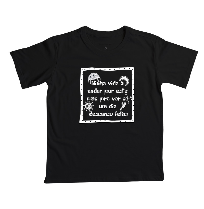 Camiseta Minha Vida é Andar por Este País | Excursionista