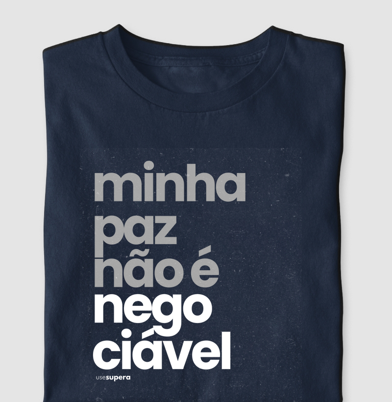Camiseta "Minha paz não é  negociável"