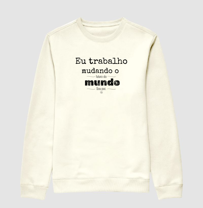 Eu mudo o mundo, sou pai.