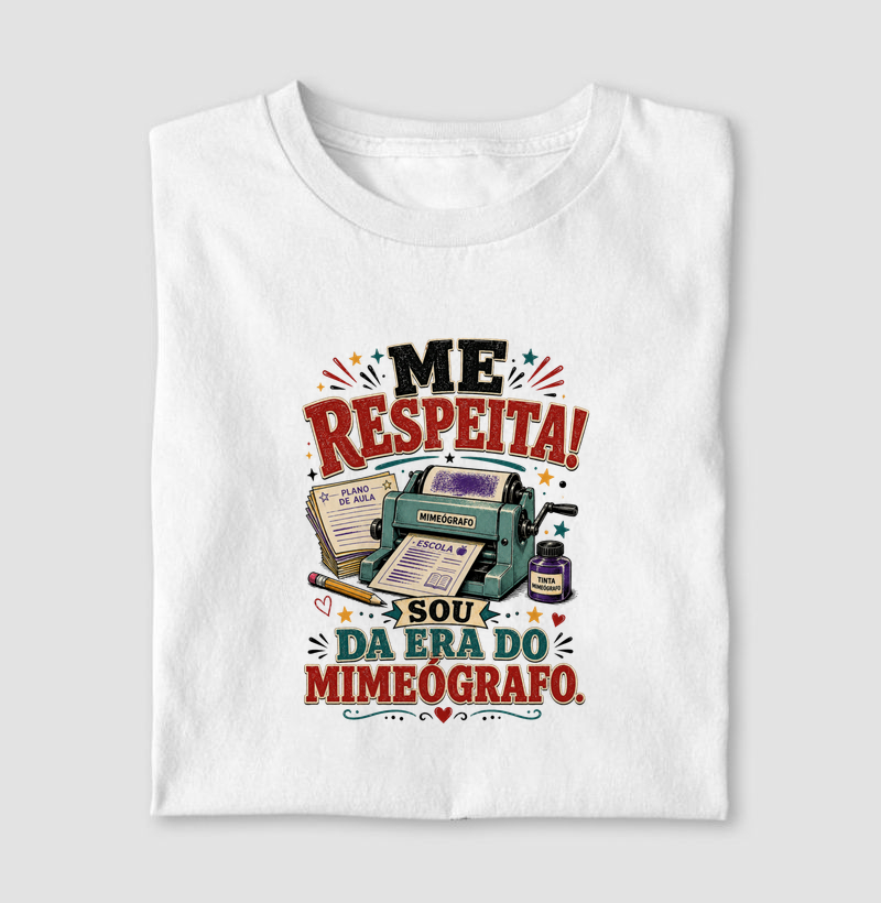Me Respeita Sou da Era do Mimeógrafo