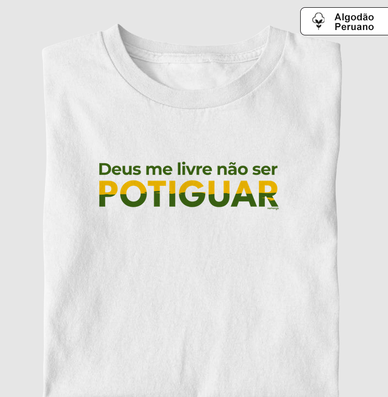 Deus Me Livre Não Ser Potiguar