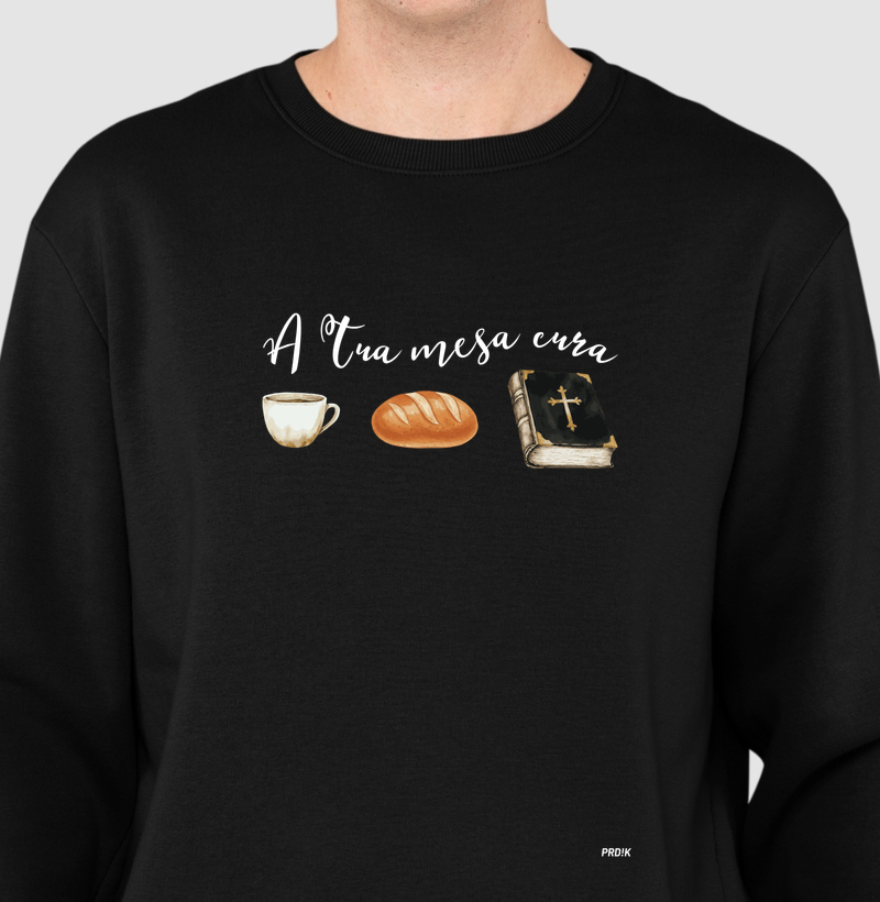 Moletom com Estampa - A Tua Mesa Cura