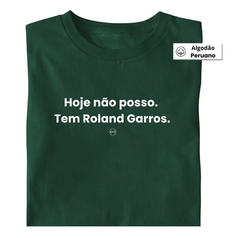 Hoje Não Posso. Tem Roland Garros