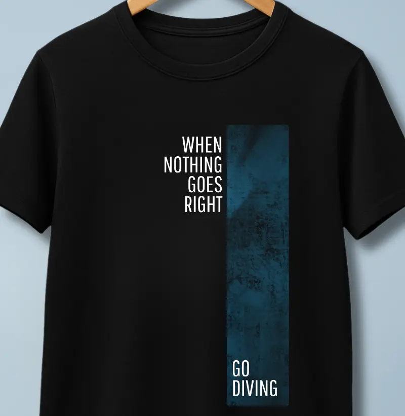 When Nothing Goes Right Go Diving