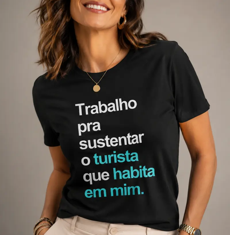Para sustentar o turista que habita em mim