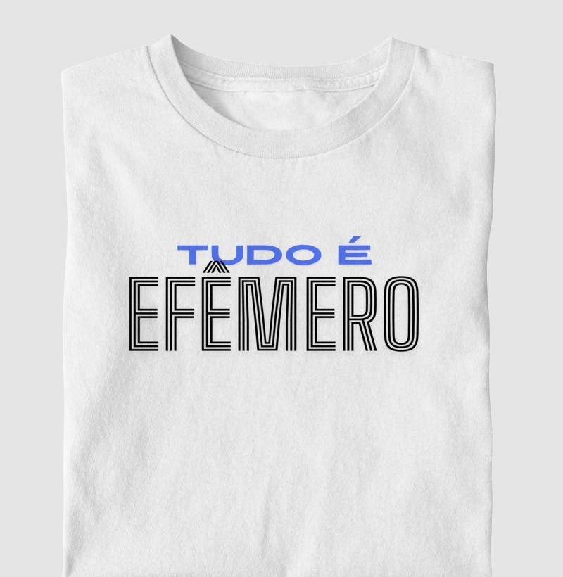 Tudo é Efêmero