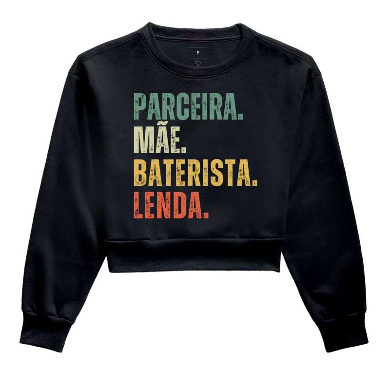 Parceira. Mãe. Baterista. Lenda.